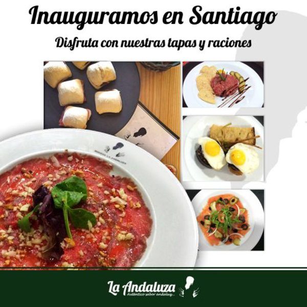 La Andaluza abre un nuevo bar de tapas en Santiago de Compostela. Con éste nuevo restaurante, suma dos en Galicia.
