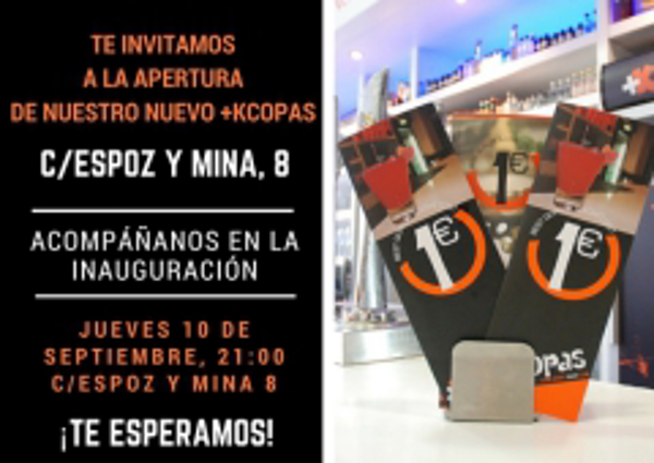 Hoy gran inauguración de nuevo +KCopas en calle Espoz y Mina