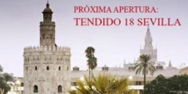 PROXIMA APERTURA TENDIDO 18 SEVILLA