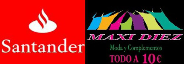 Banco Santander financiará a los interesados en abrir un Maxi Diez (Todo a 10€) o un Maximum 12 (todo a 12€)