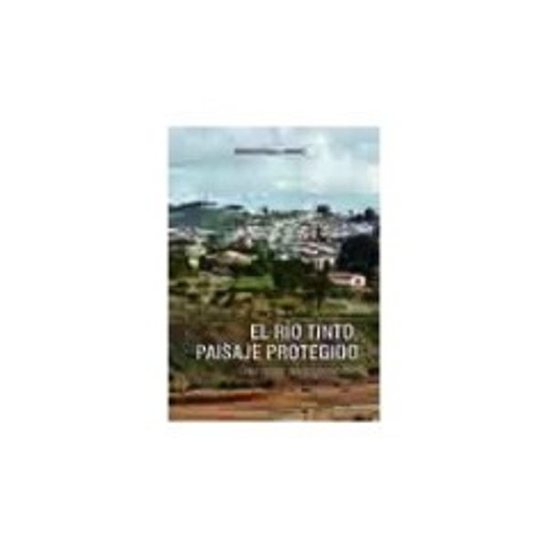 Consulcom edita El Río Tinto, Paisaje protegido de D. Antonio Vázquez Jiménez.