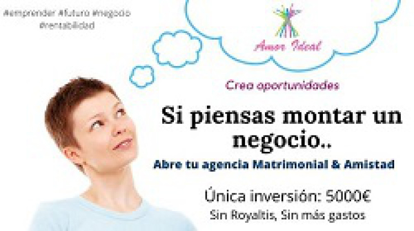 5000€ única inversión para abrir una franquicia matrimonial y de relaciones personales con exclusividad