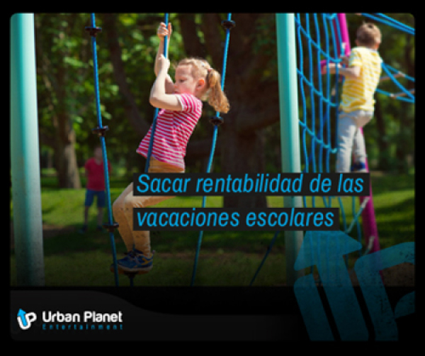 Sacar rentabilidad de las vacaciones escolares