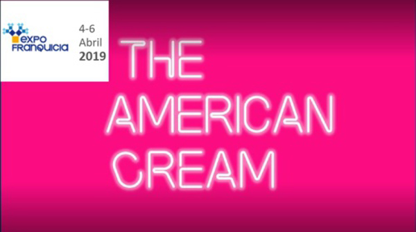 The American Cream® confirma su cita en Expofranquicia 2019.