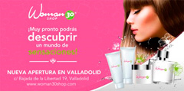 Woman 30 Shop inaugura nuevas franquicias en Valladolid y Huelva