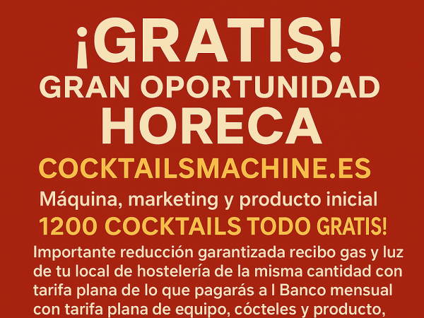 Hosteleria-Promocion maquina con 48 cocktails y 1200 cocktails Gratis totalmente con vajilla, marketing, todo gratis, solo queremos darte un negocio de 10.000 € mes mas