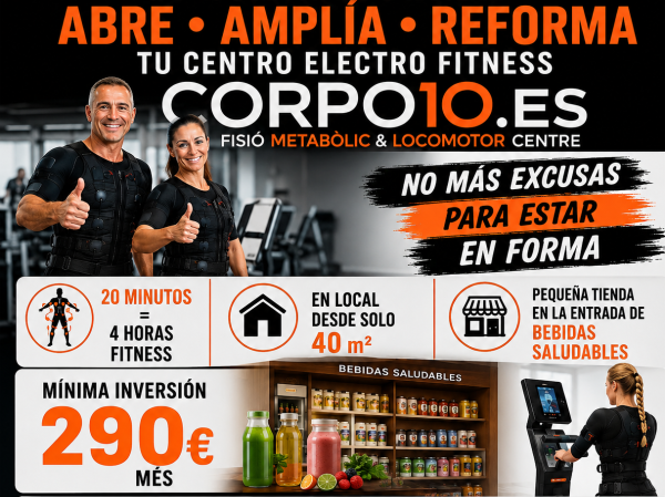 Abre, amplia, reforma local a Estudio fitness y nutricion con bebidas Corpo10.es, desde solo 290 € mes, ROI 364%, EBITDA 54.000 € año