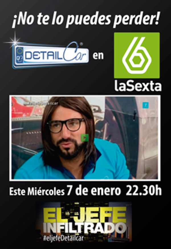 La franquicia DetailCar sale en el programa " El Jefe Infiltrado" de La Sexta