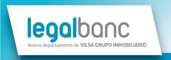 La red de franquicias inmobiliarias Vilsa Grupo Inmobiliario crea Legalbanc