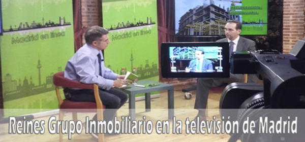 La red de frabquicias Reines Grupo Inmobiliario ocupa un hueco destacado en la televisión de Madrid