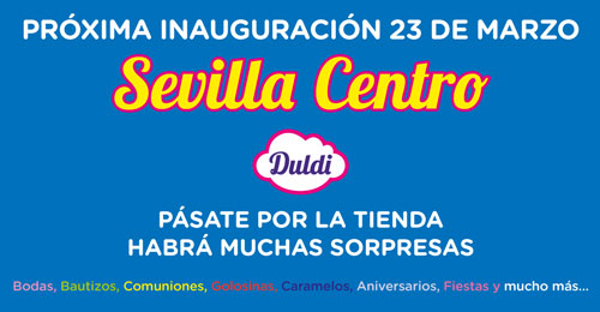 Inauguración de la nueva franquicia Duldi Sevilla Centro – Endulzando el sur